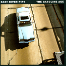 The Gasoline Age, East River Pipe