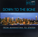 Jazz Music - Down To The Bone: From Manhattan to Staten Cd