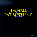 Jazz Music - Jim Hall, Pat Metheny : Jim Hall & Pat Metheny Cd