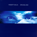 Robert Miles - Dreamland Cd