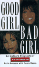 Good Girl, Bad Girl : An Insiders Biography of Whitney Houston by Kevin Ammons, Nancy Bacon (Contributor) - Book.